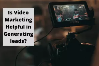 Video Marketing helps in Generating Qualified Leads by capturing attention through high quality video production